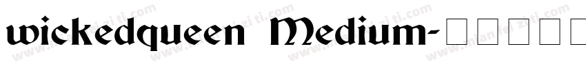 wickedqueen Medium字体转换